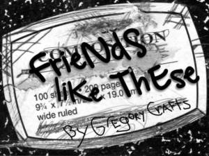 Friends Like These HFF 2014